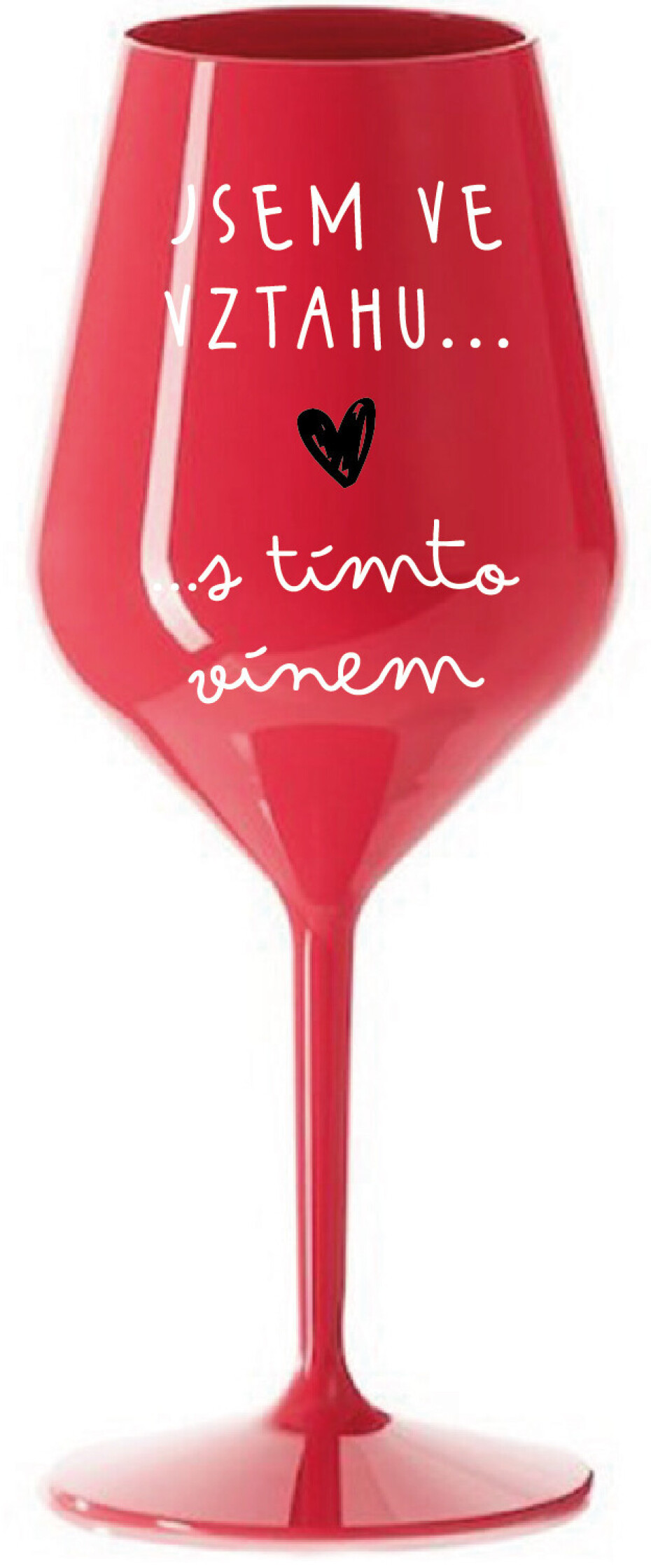 JSEM VE VZTAHU S TÍMTO VÍNEM - červená nerozbitná sklenice na víno 470 ml - main (0)