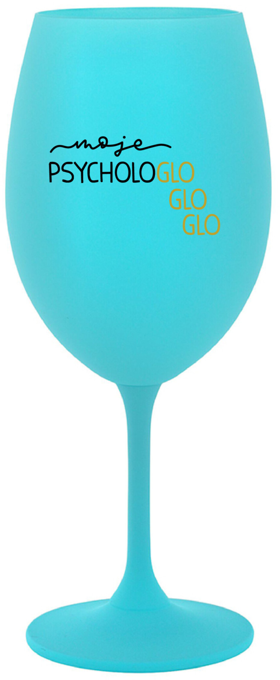 MOJE PSYCHOLOGLOGLOGLO - tyrkysová sklenice na víno 350 ml - main (0)