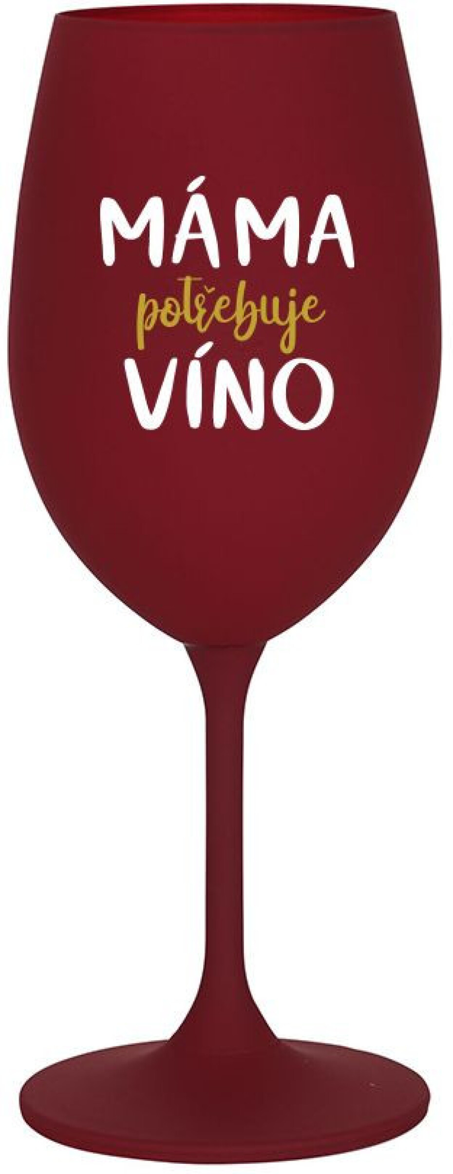 MÁMA POTŘEBUJE VÍNO - bordo sklenice na víno 350 ml - main (0)