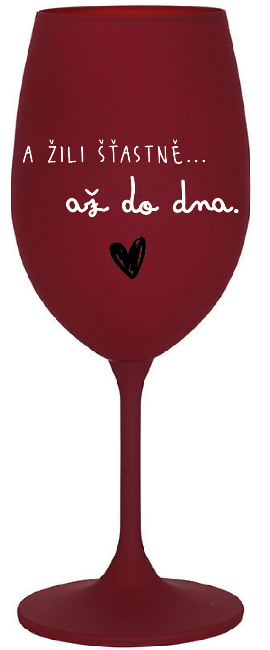 A ŽILI ŠŤASTNĚ AŽ DO DNA - bordo sklenice na víno 350 ml - main (0)