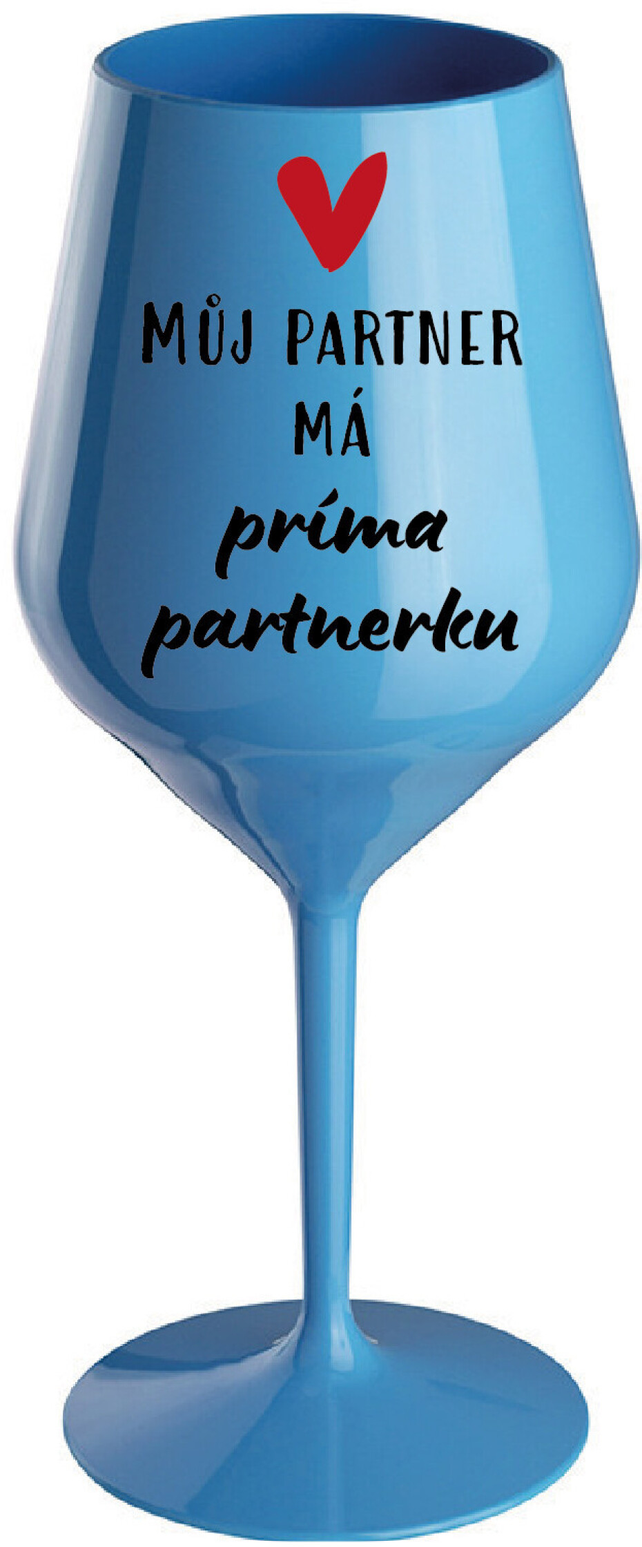 MŮJ PARTNER MÁ PRIMA PARTNERKU - modrá nerozbitná sklenice na víno 470 ml - main (0)