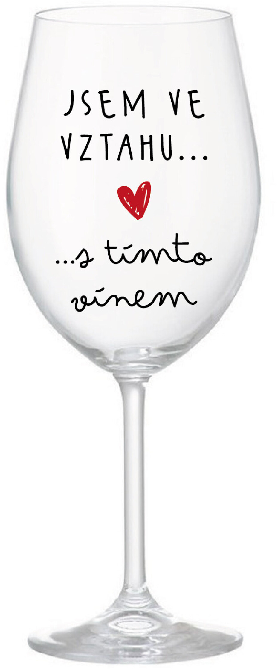 JSEM VE VZTAHU S TÍMTO VÍNEM - čirá sklenice na víno 350 ml - main (0)