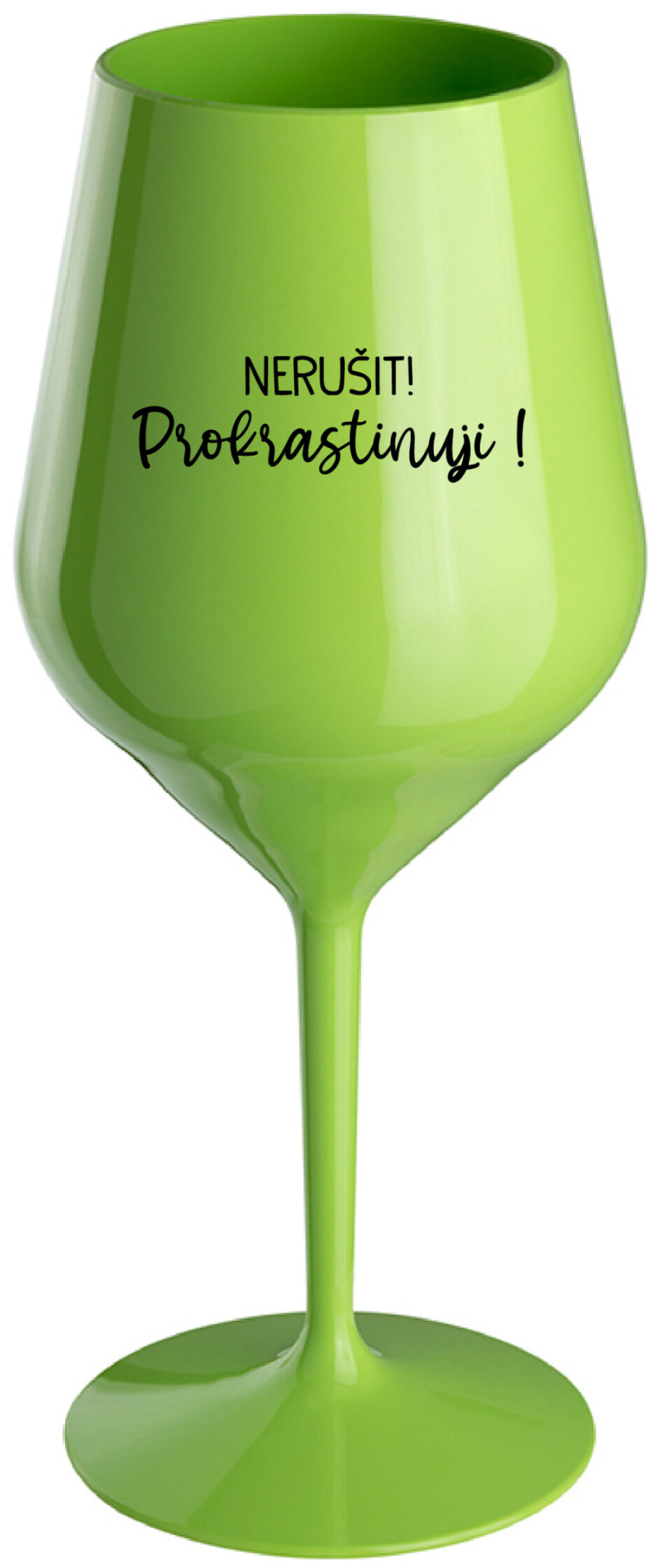 NERUŠIT! PROKRASTINUJI! - zelená nerozbitná sklenice na víno 470 ml - main (0)