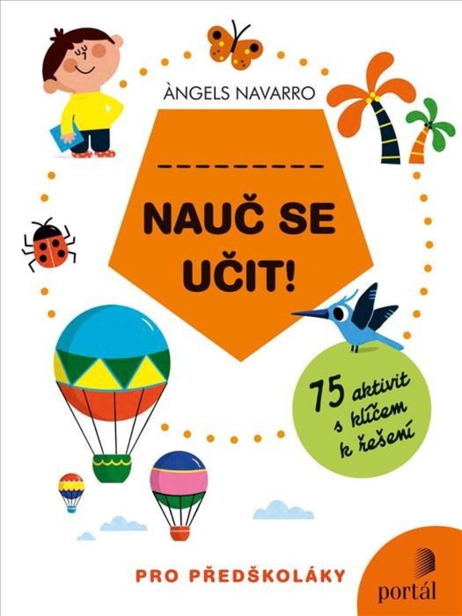 Nauč se učit! - 75 aktivit s klíčem k řešení pro předškoláky - Ángels Navarro - main (0)