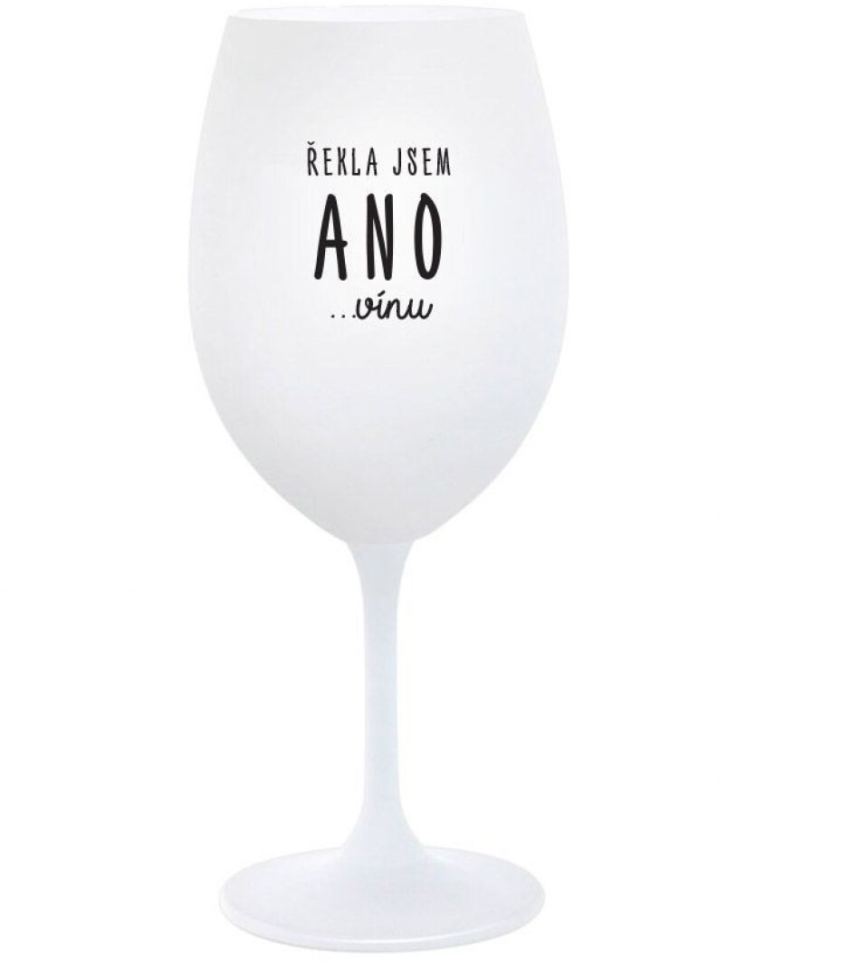 ŘEKLA JSEM ANO...VÍNU - bílá  sklenice na víno 350 ml - main (0)