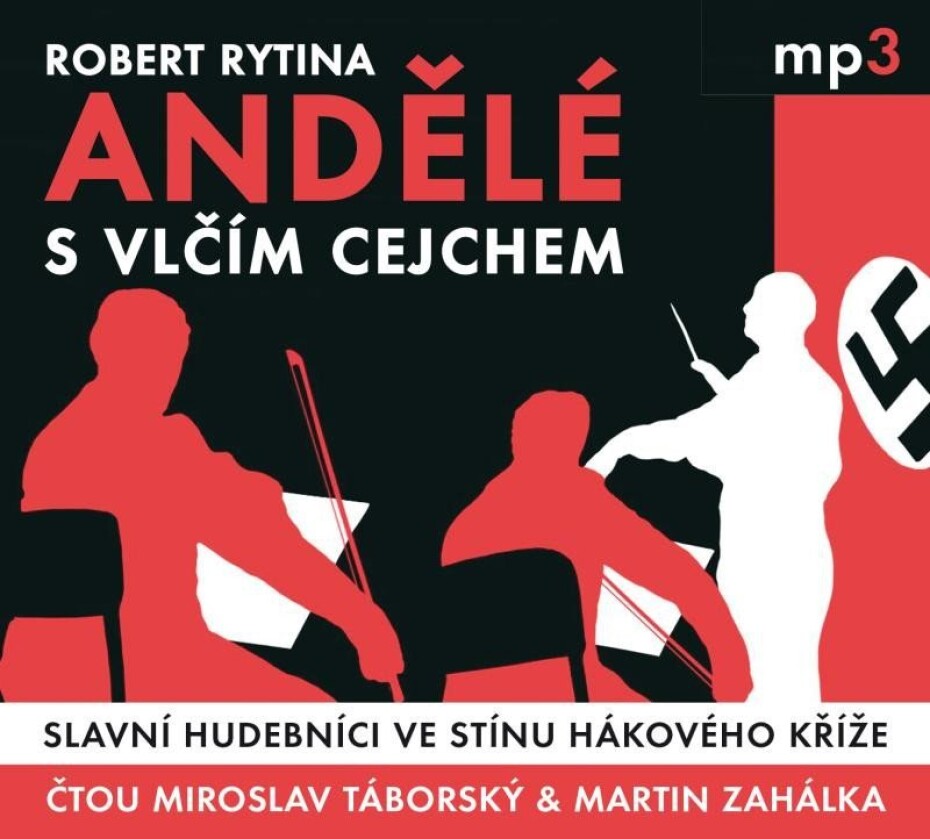 Andělé s vlčím cejchem - Slavní hudebníci ve stínu hákového kříže - CDmp3 (Čte Miroslav Táborský a Martin Zahálka) - Robert Rytina - main (0)