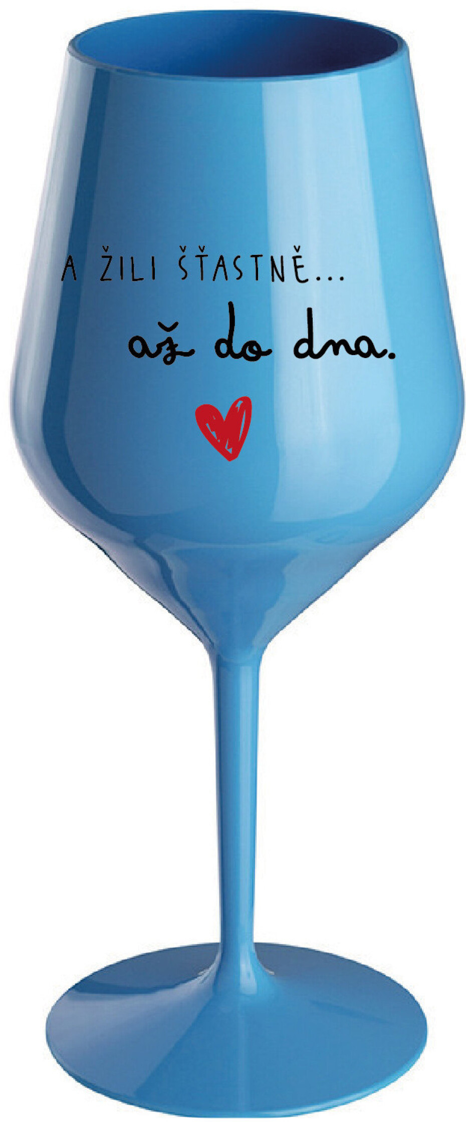 A ŽILI ŠŤASTNĚ AŽ DO DNA - modrá nerozbitná sklenice na víno 470 ml - main (0)