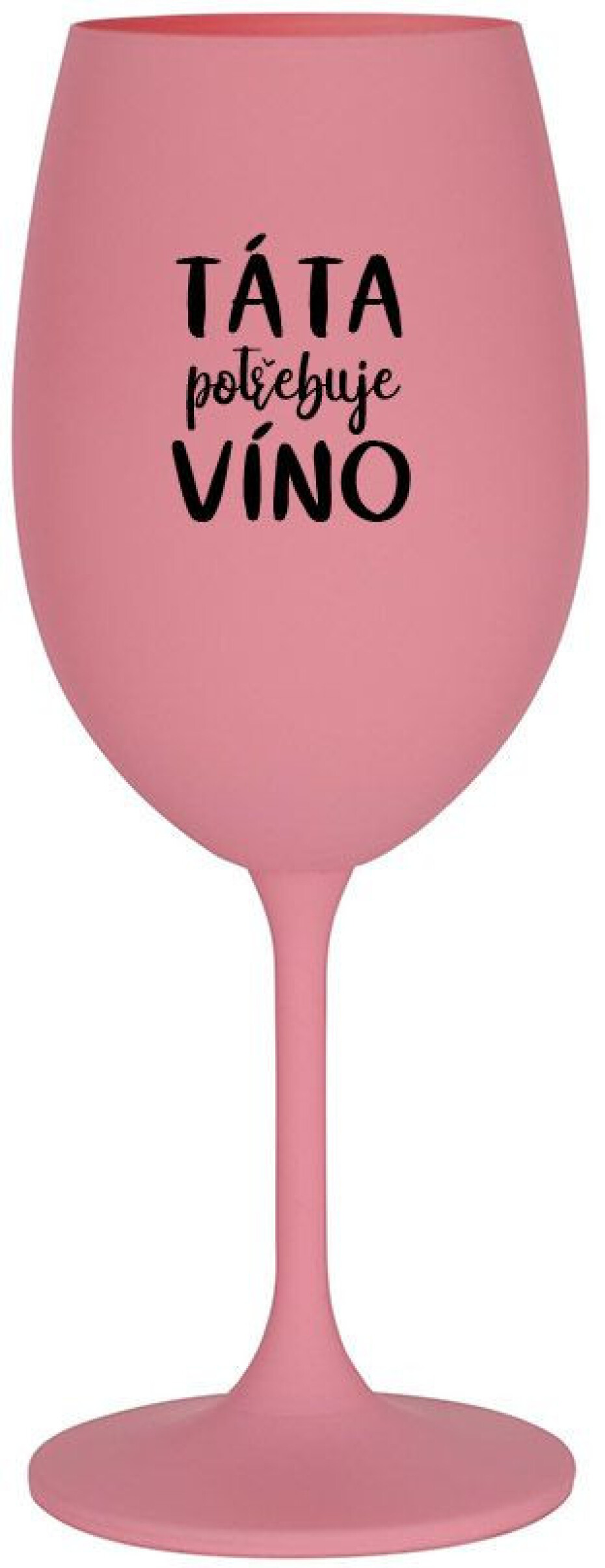 TÁTA POTŘEBUJE VÍNO - růžová sklenice na víno 350 ml - main (0)
