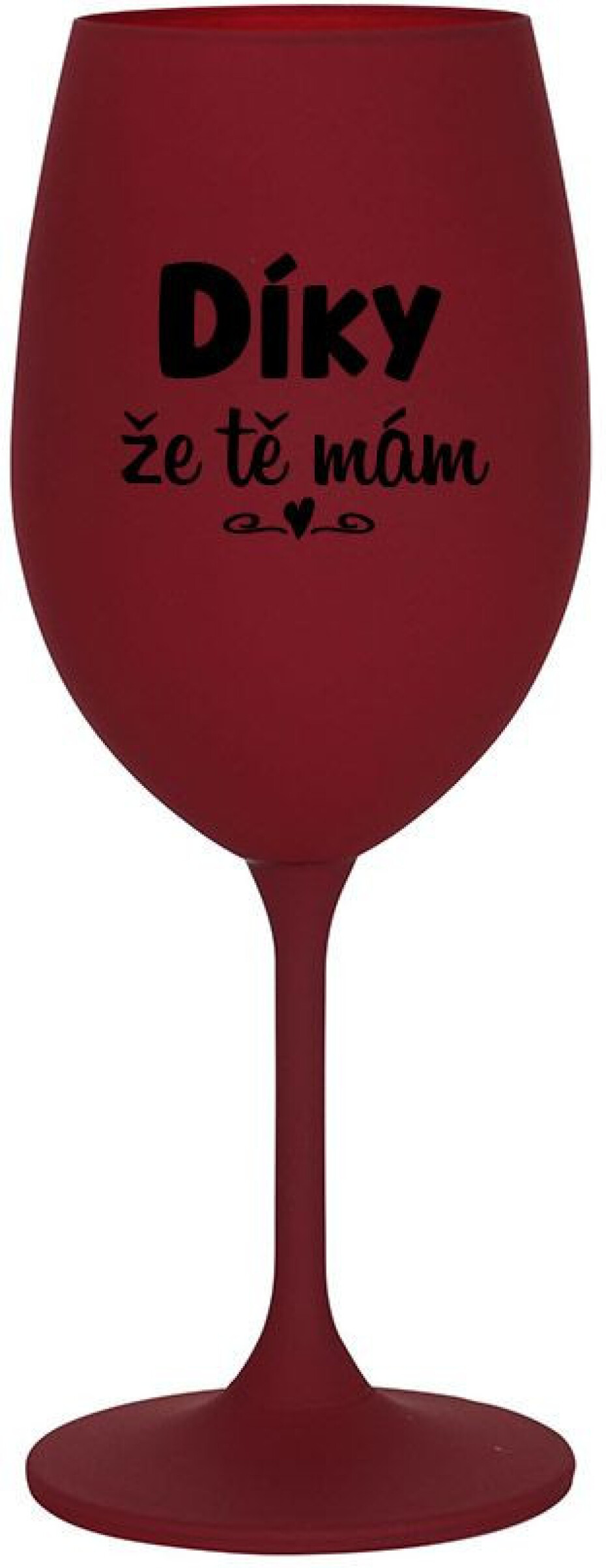 DÍKY ŽE TĚ MÁM - bordo sklenice na víno 350 ml - main (0)