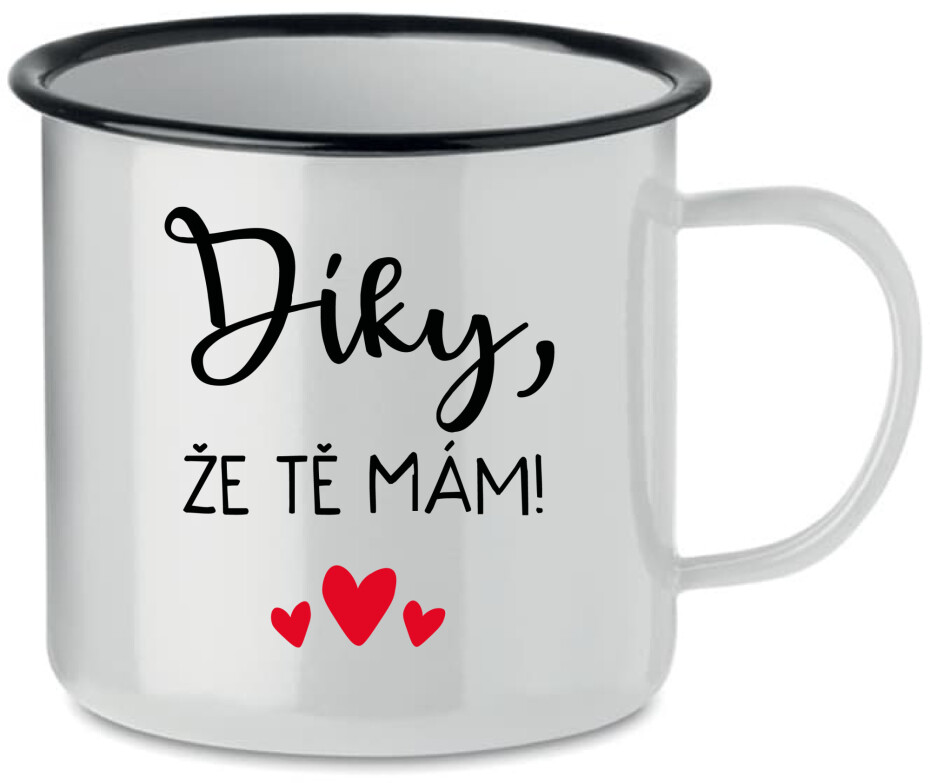 DÍKY, ŽE TĚ MÁM! - bílý plecháček 350 ml - main (0)