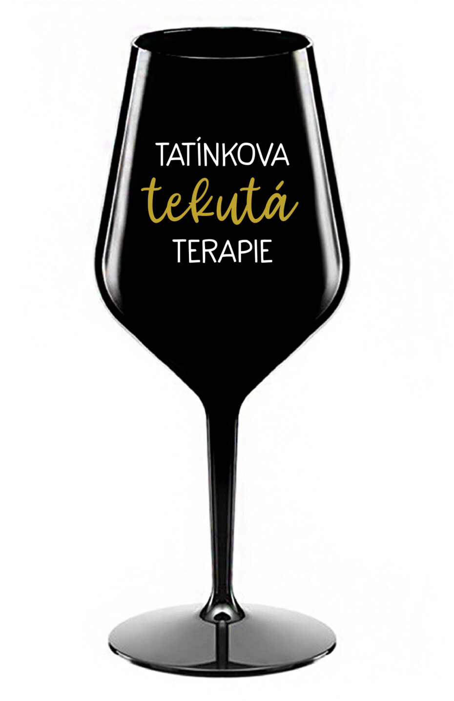 TATÍNKOVA TEKUTÁ TERAPIE - černá nerozbitná sklenice na víno 470 ml - main (0)