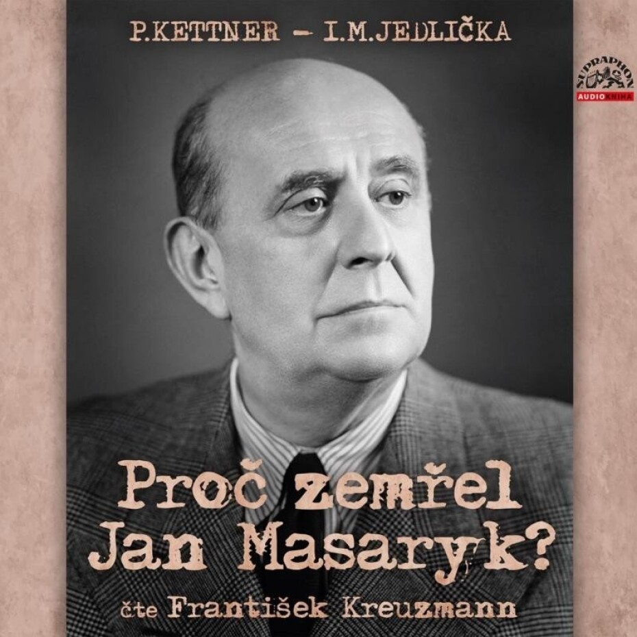 Proč zemřel Jan Masaryk? - CDmp3 (Čte František Kreuzmann) - Petr Kettner - main (0)