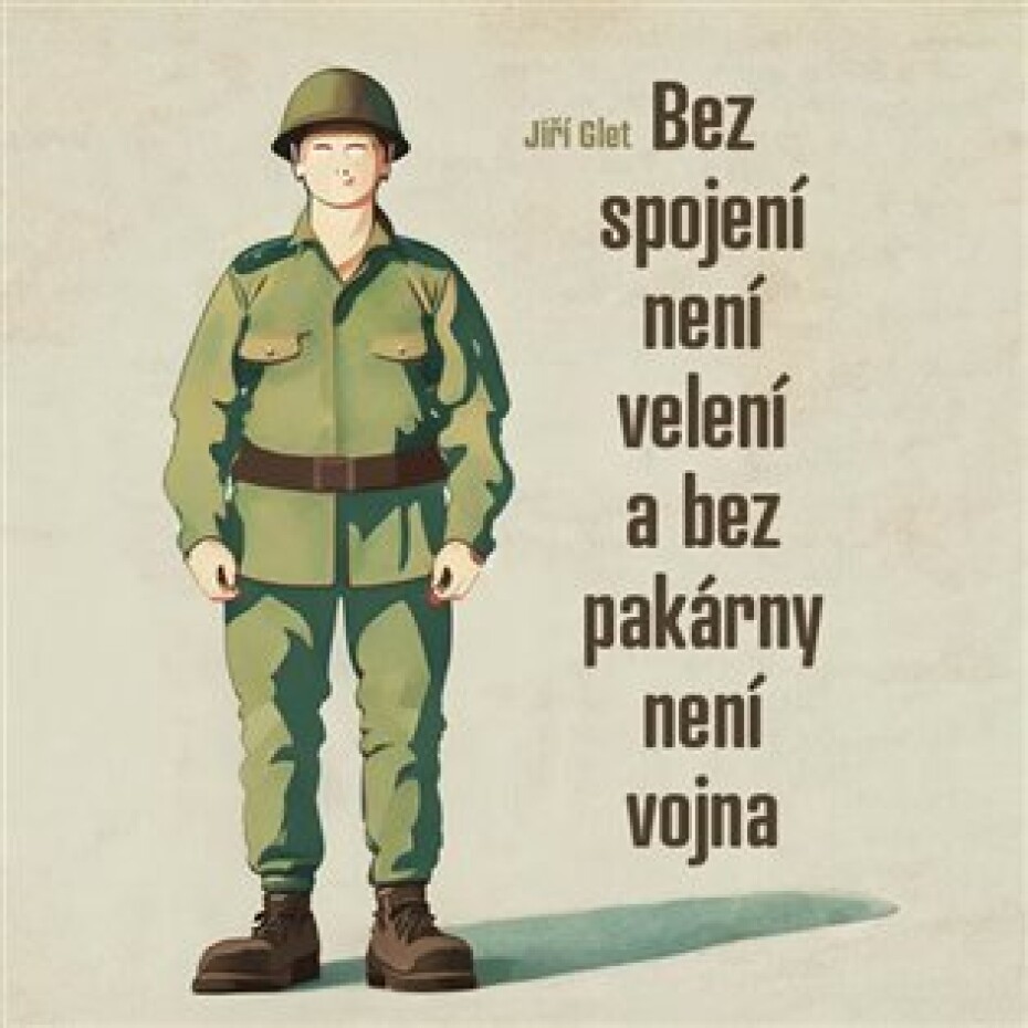 Bez spojení není velení a bez pakárny není vojna - CDmp3 (Čte David Matásek) - Jiří Glet - main (0)