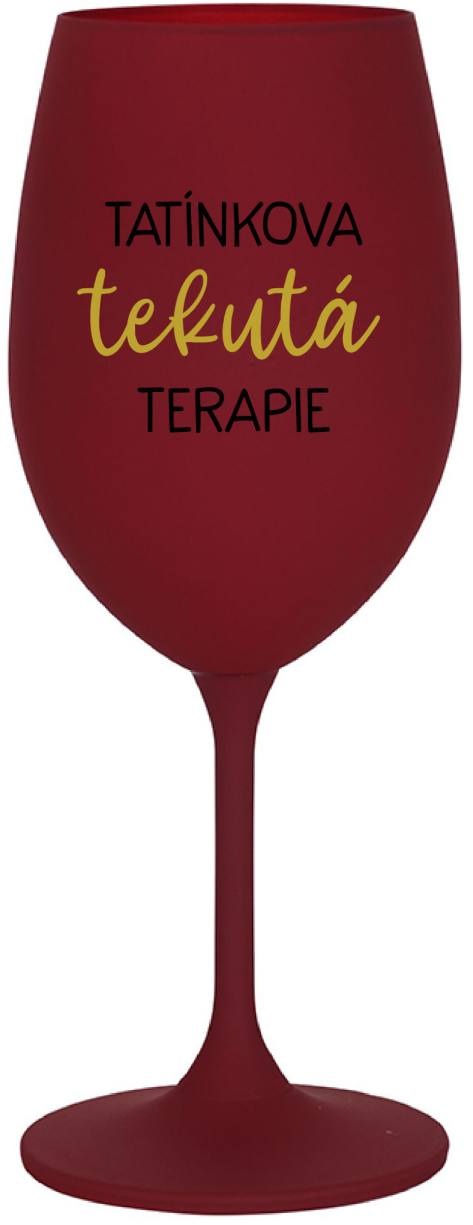 TATÍNKOVA TEKUTÁ TERAPIE - bordo sklenice na víno 350 ml - main (0)