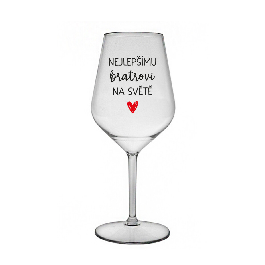 NEJLEPŠÍMU BRATROVI NA SVĚTĚ - čirá nerozbitná sklenice na víno 470 ml - main (0)