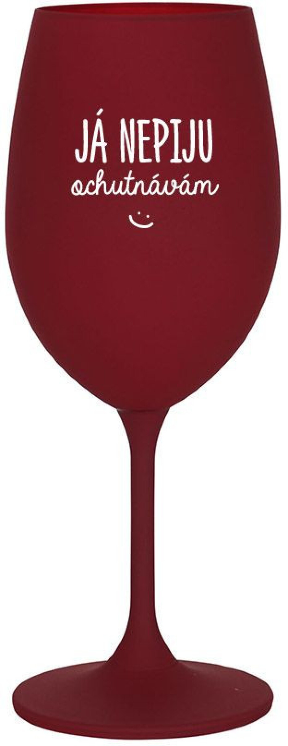 JÁ NEPIJU, OCHUTNÁVÁM - bordo sklenice na víno 350 ml - main (0)