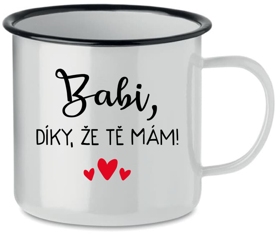 BABI, DÍKY, ŽE TĚ MÁM! - bílý plecháček 350 ml - main (0)