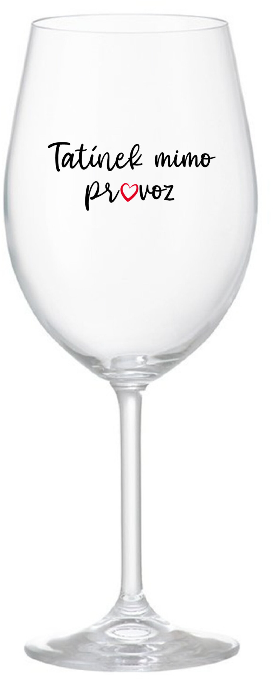 TATÍNEK MIMO PROVOZ - čirá sklenice na víno 350 ml - main (0)