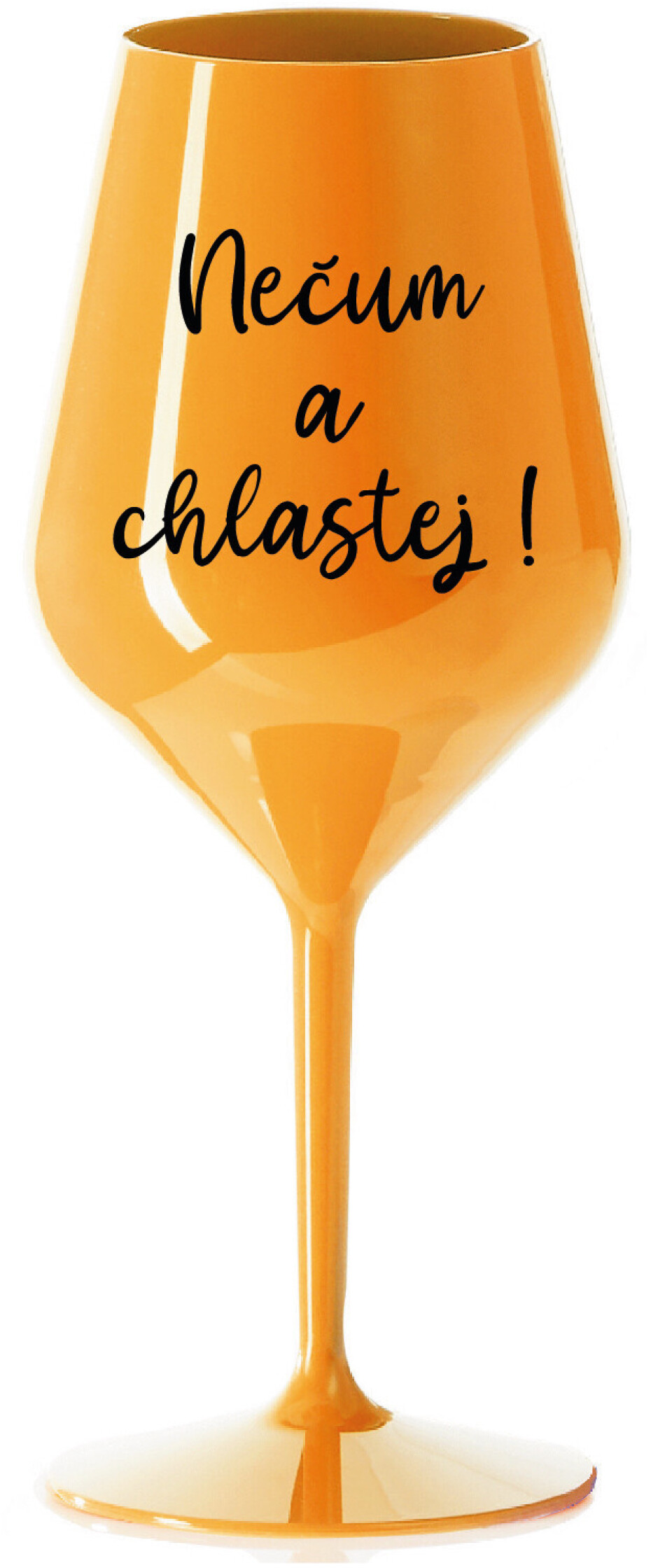 NEČUM A CHLASTEJ! - oranžová nerozbitná sklenice na víno 470 ml - main (0)