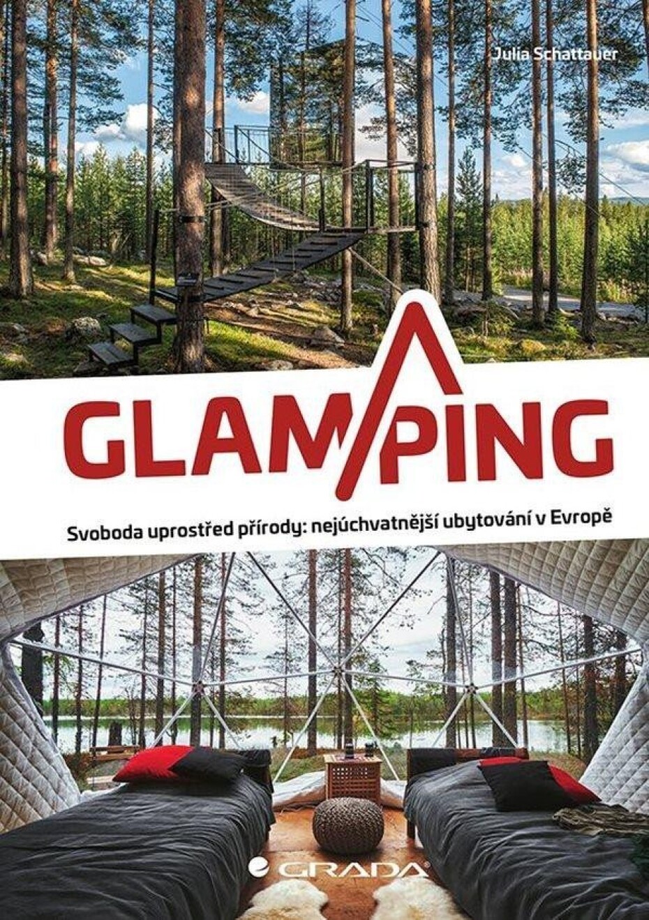 Glamping - Luxusní kempování na nejkrásnějších místech Evropy - Julia Shattauer - main (0)