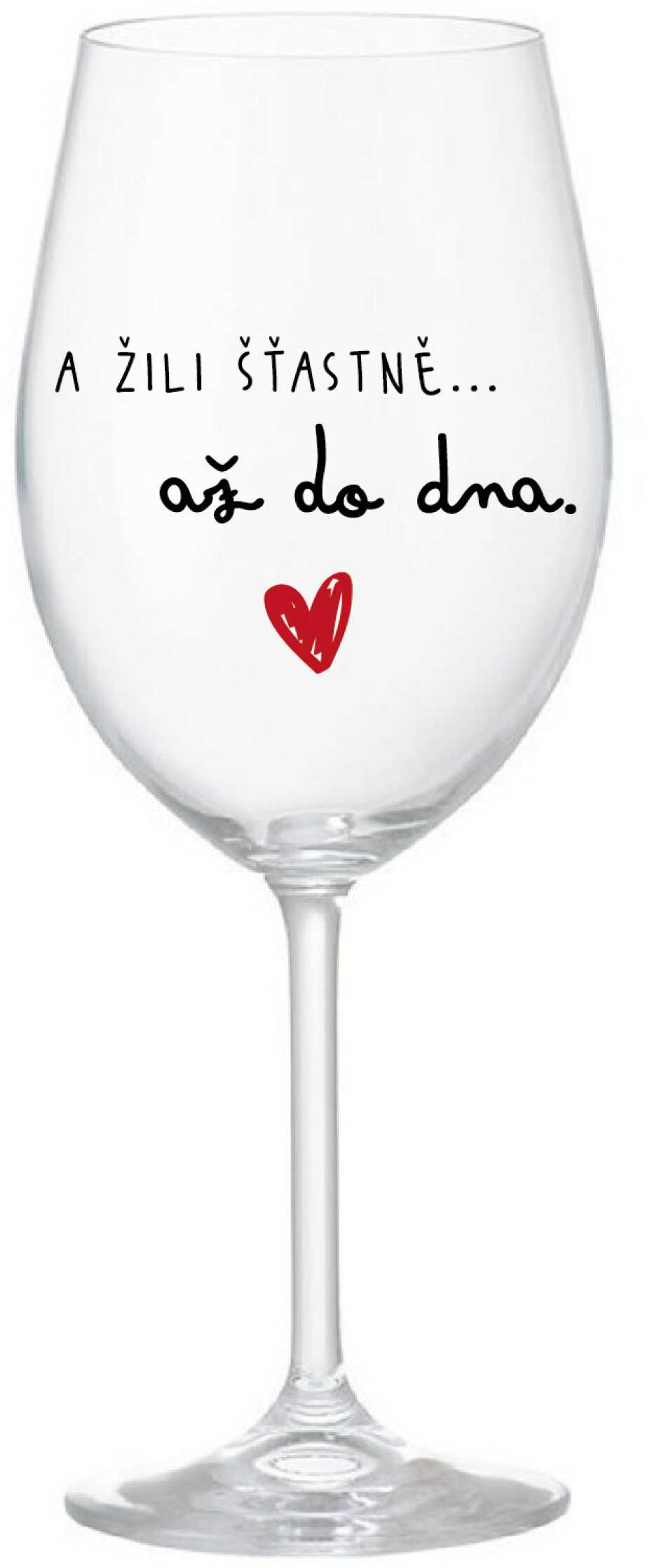 A ŽILI ŠŤASTNĚ AŽ DO DNA - čirá sklenice na víno 350 ml - main (0)