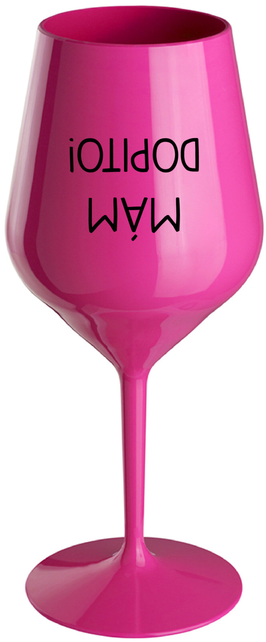 MÁM DOPITO! - růžová nerozbitná sklenice na víno 470 ml - main (0)