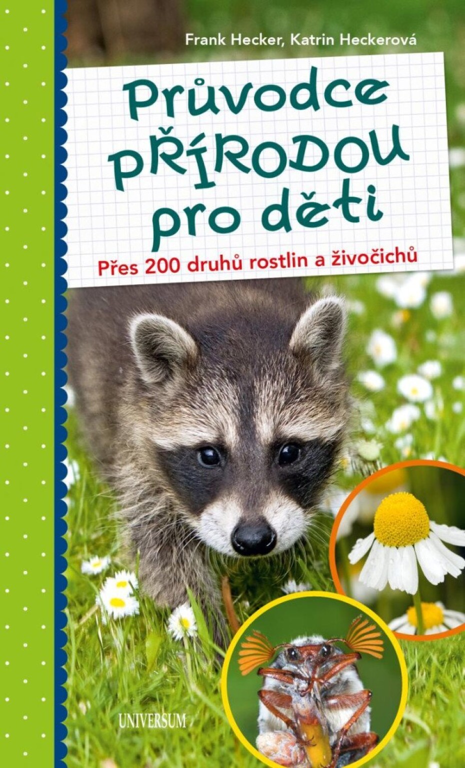 Průvodce přírodou pro děti - Přes 200 druhů rostlin a živočichů, 2.  vydání - Frank Hecker - main (0)