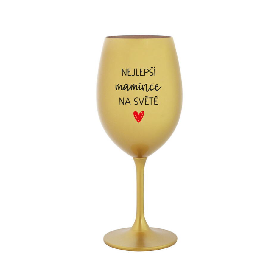 NEJLEPŠÍ MAMINCE NA SVĚTĚ - zlatá sklenice na víno 350 ml - main (0)