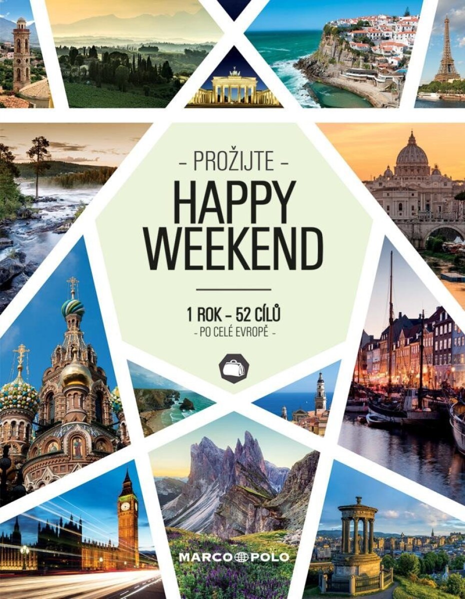 Prožijte HAPPY WEEKEND - 1 rok - 52 cílů po celé Evropě, 2.  vydání - main (0)
