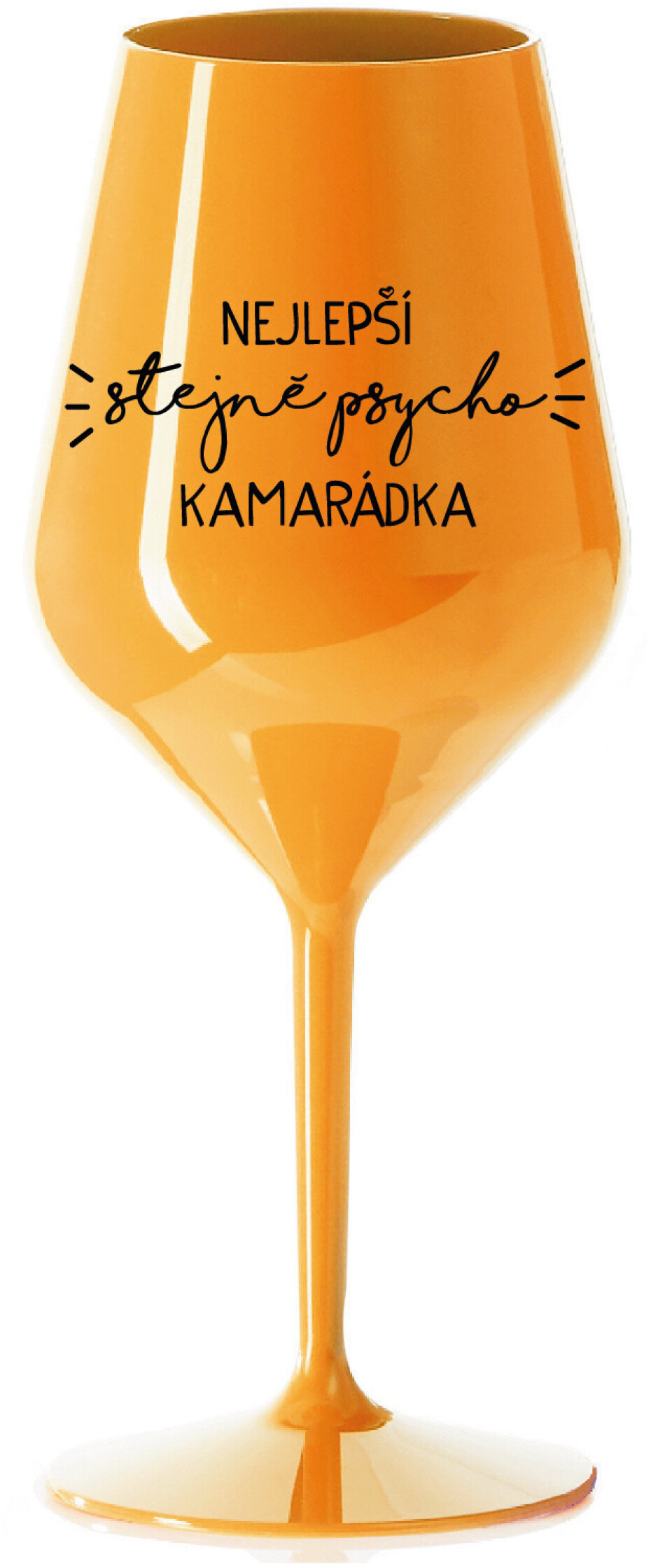 NEJLEPŠÍ STEJNĚ PSYCHO KAMARÁDKA - oranžová nerozbitná sklenice na víno 470 ml - main (0)