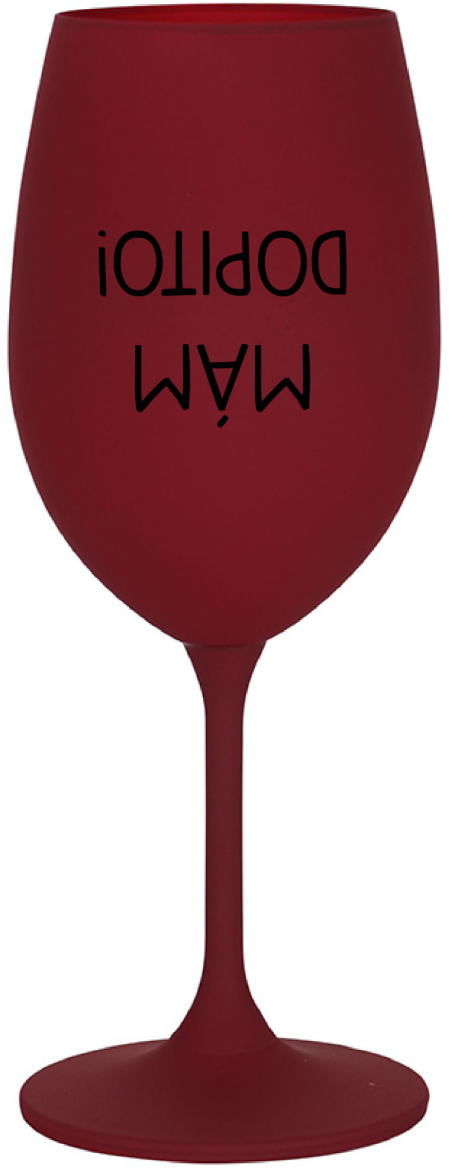 MÁM DOPITO! - bordo sklenice na víno 350 ml - main (0)