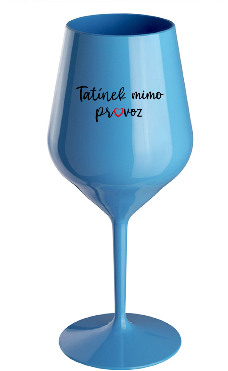 TATÍNEK MIMO PROVOZ - modrá nerozbitná sklenice na víno 470 ml - main (0)