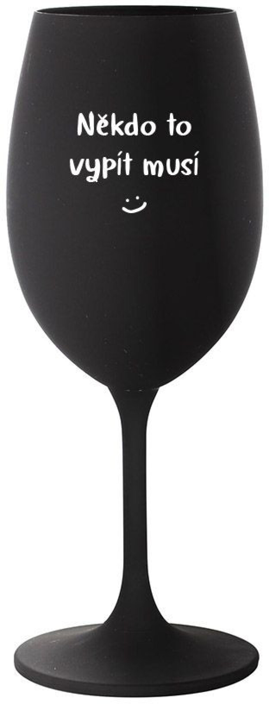 NĚKDO TO VYPÍT MUSÍ - černá sklenice na víno 350 ml - main (0)