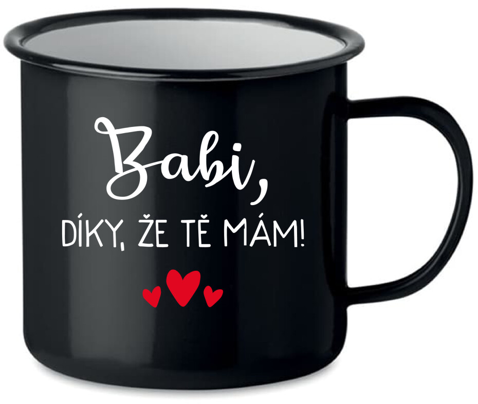 BABI, DÍKY, ŽE TĚ MÁM! - černý plecháček 350 ml - main (0)