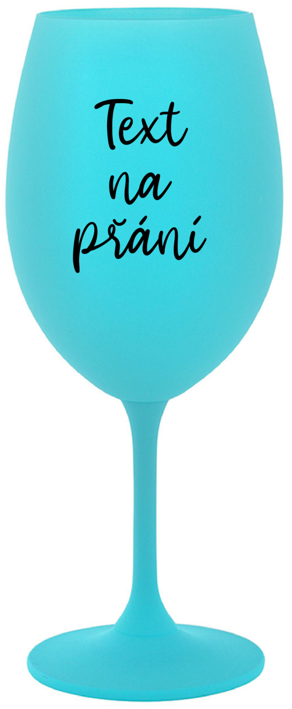 TEXT NA PŘÁNÍ - tyrkysová sklenice na víno 350 ml - main (0)