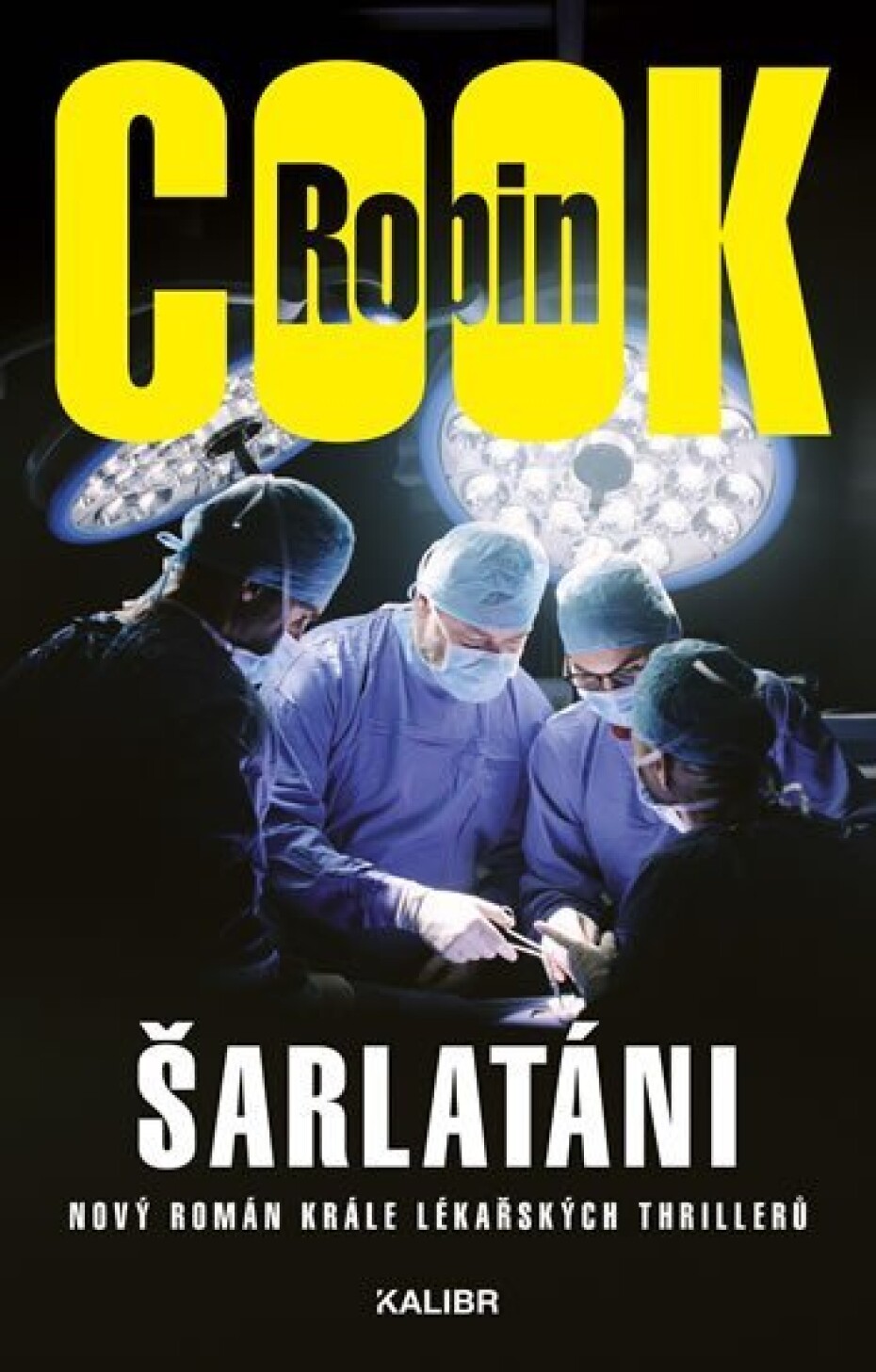 Šarlatáni, 1.  vydání - Robin Cook - main (0)