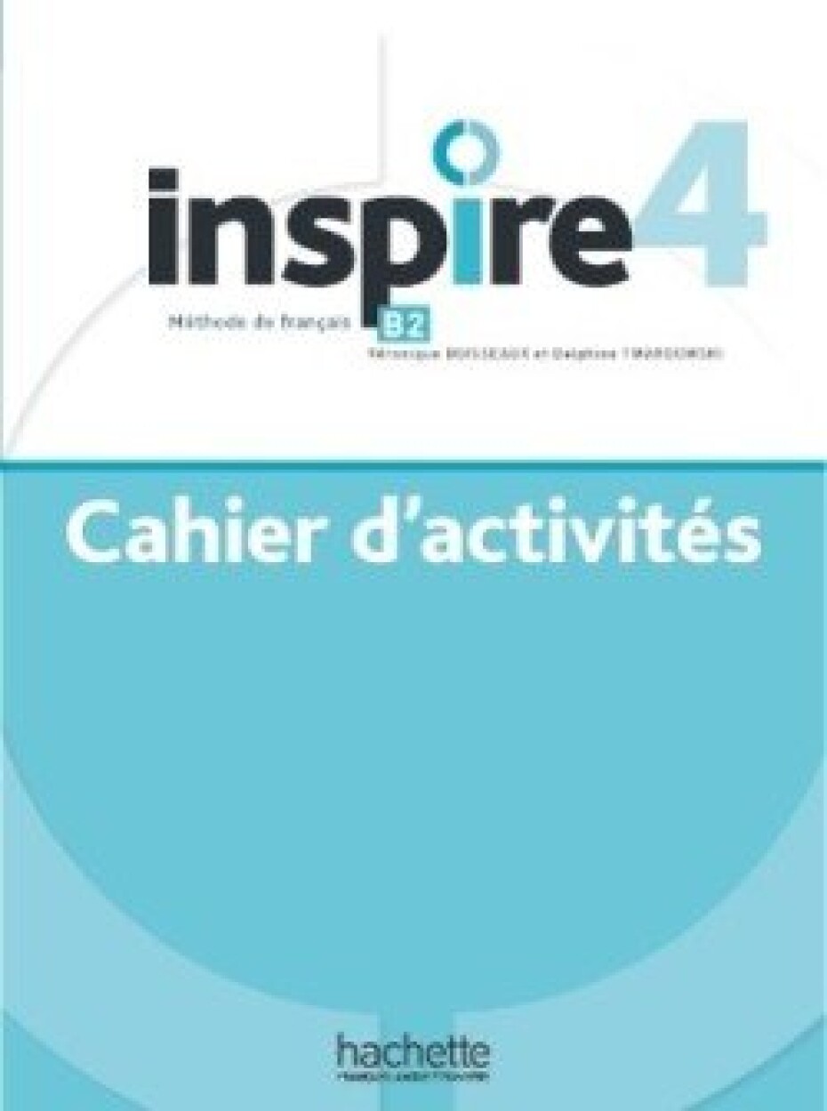 Inspire 4 Cahier d´activités - HACHETTE FRANCAIS LANGUE ETRANGERE - main (0)