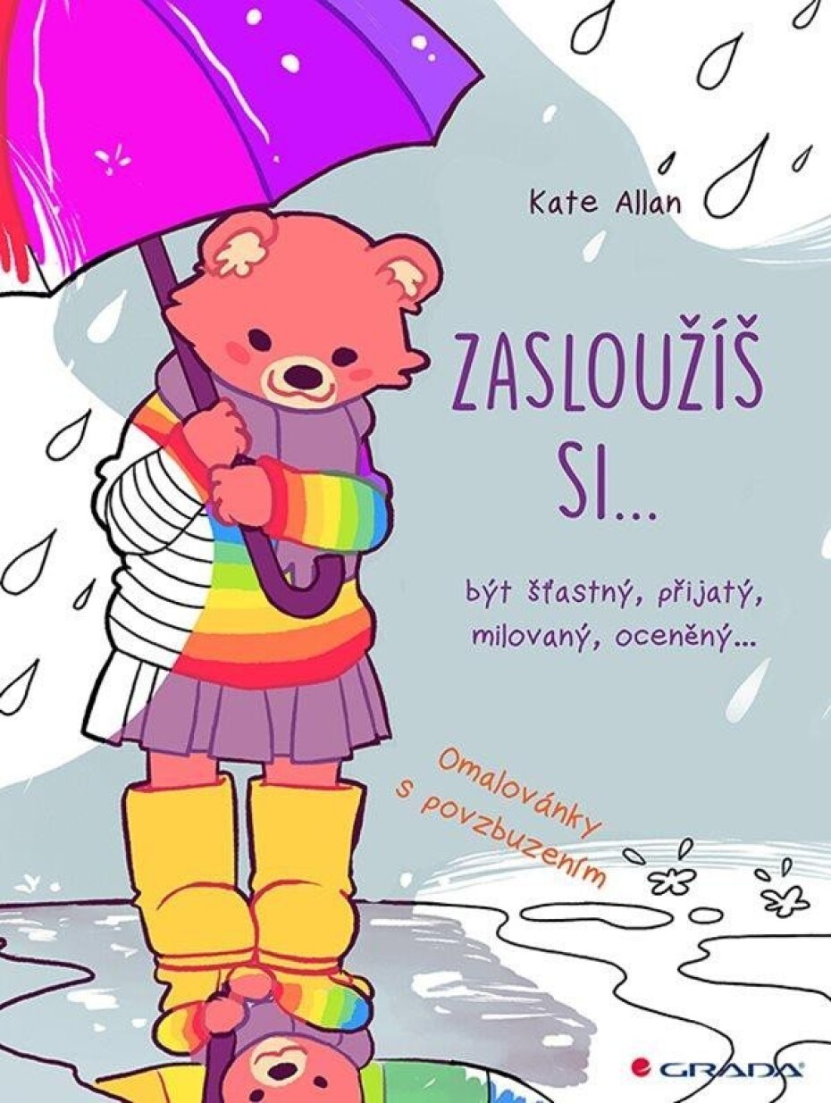 Zasloužíš si... být šťastný, přijatý, milovaný, oceněný… - Kate Allan - main (0)