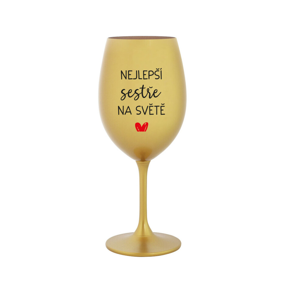 NEJLEPŠÍ SESTŘE NA SVĚTĚ - zlatá sklenice na víno 350 ml - main (0)