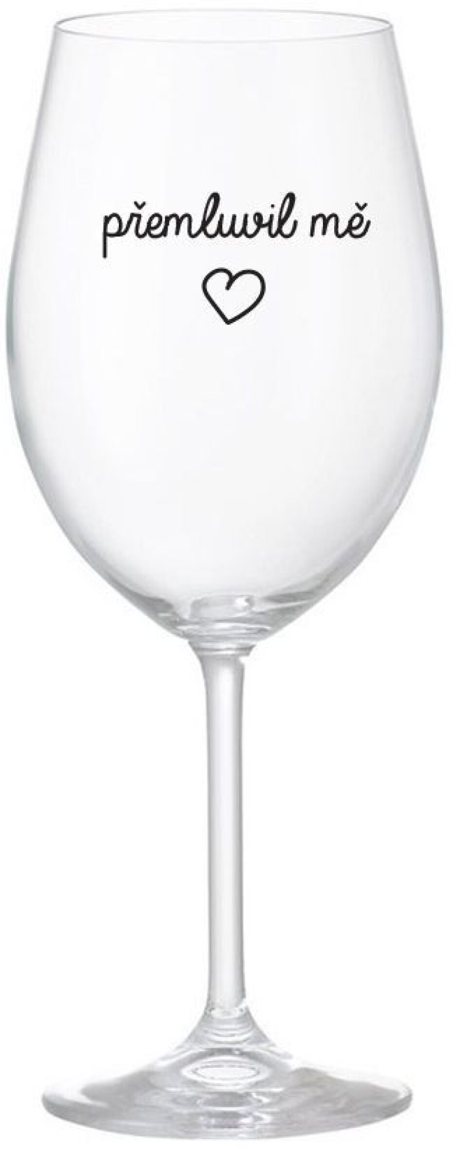 PŘEMLUVIL MĚ - čirá sklenice na víno 350 ml - main (0)