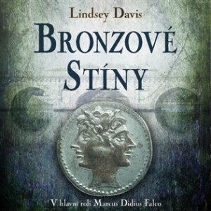 Product detail of Bronzové stíny - 2 CDmp3 (Čte Martina Hudečková) - Lindsey Davis
